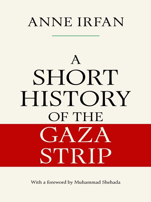 Title details for A Short History of the Gaza Strip by Anne Irfan - Wait list